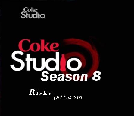 Coke Studio Season By Kaavish, Arif Lohar and others... full mp3 album downlad