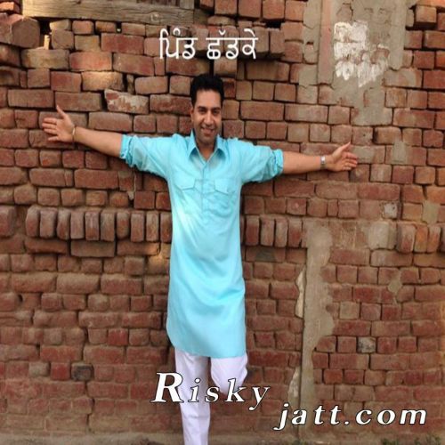 PInd Chhadke Manmohan Waris mp3 song free download, PInd Chhadke Manmohan Waris full album