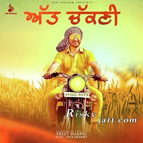 Att Chakni Preet Harpal mp3 song free download, Att Chakni Preet Harpal full album