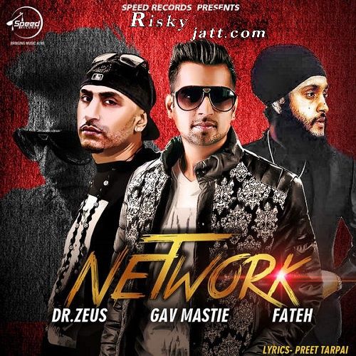 Network (feat Fateh) Gav Mastie, Dr Zeus mp3 song free download, Network (feat Fateh) Gav Mastie, Dr Zeus full album