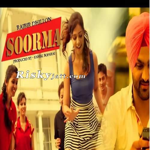 Soorma Rajbir Dhillon mp3 song free download, Soorma Rajbir Dhillon full album