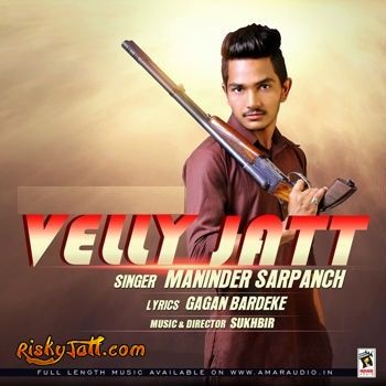 Velly Jatt Maninder Sarpanch mp3 song free download, Velly Jatt Maninder Sarpanch full album