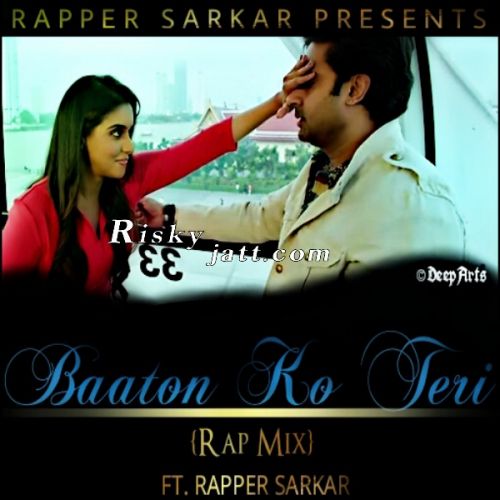 Baato Ko Teri ( Rap Mix ) Rapper Sarkar mp3 song free download, Baato Ko Teri ( Rap Mix ) Rapper Sarkar full album