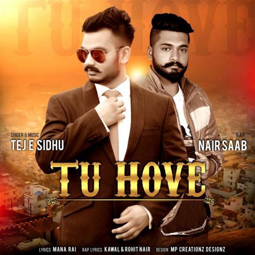 Tu Hove Ft Nair Saab Tej E Sidhu mp3 song free download, Tu Hove Tej E Sidhu full album