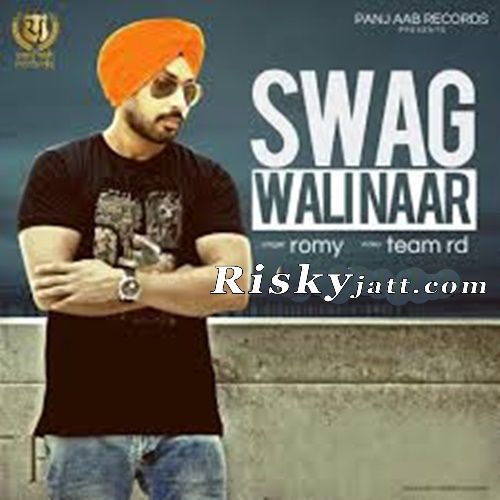 Swag Vali Naar Romy mp3 song free download, Swag Vali Naar Romy full album