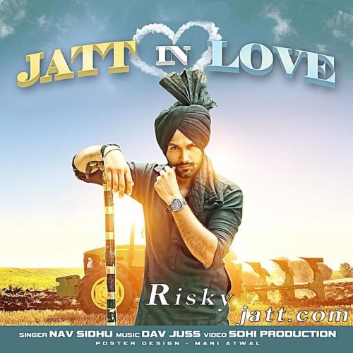 Jatt In Love Nav Sidhu mp3 song free download, Jatt In Love Nav Sidhu full album