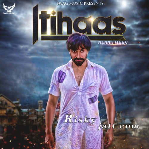 Itihaas Babbu Maan mp3 song free download, Itihaas Babbu Maan full album