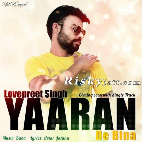 Yaaran De Bina Lovepreet Singh mp3 song free download, Yaaran De Bina Lovepreet Singh full album