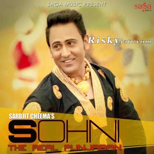 Sohni the Real Punjaban Sarbjit Cheema mp3 song free download, Sohni the Real Punjaban Sarbjit Cheema full album