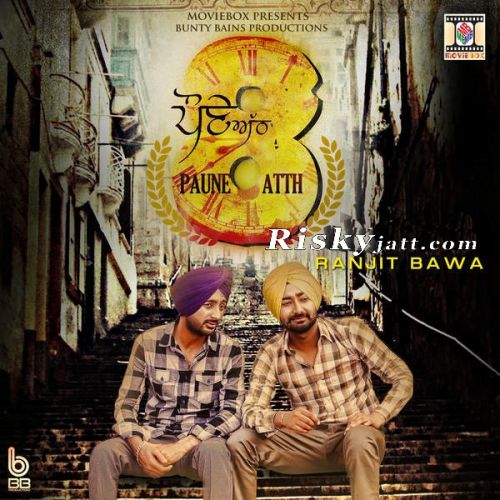 Paune Atth Ranjit Bawa mp3 song free download, Paune Atth Ranjit Bawa full album