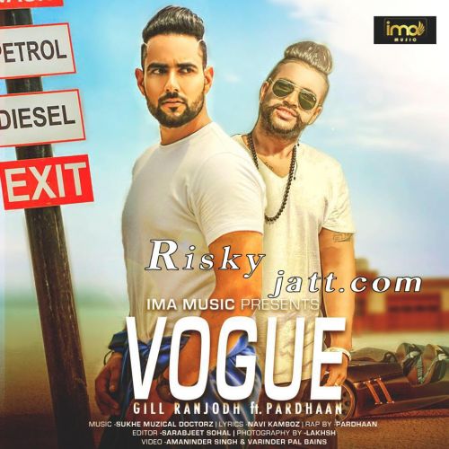 Vogue Gill Ranjodh mp3 song free download, Vogue Gill Ranjodh full album