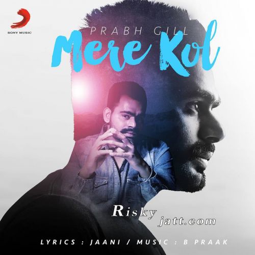 Mere Kol By Prabh Gill full mp3 album downlad