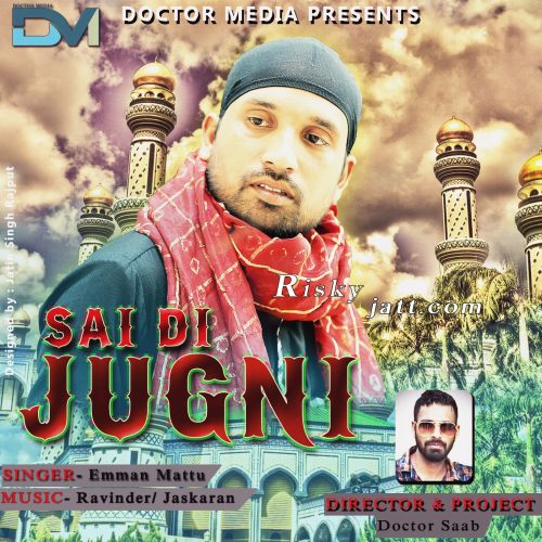 Sai Di Jugni Emman Mattu mp3 song free download, Sai Di Jugni Emman Mattu full album