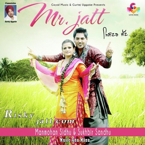 0001 Manmohan Sidhu mp3 song free download, Mr Jatt Manmohan Sidhu full album