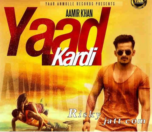 Yaad Kardi Aamir Khan mp3 song free download, Yaad Kardi Aamir Khan full album