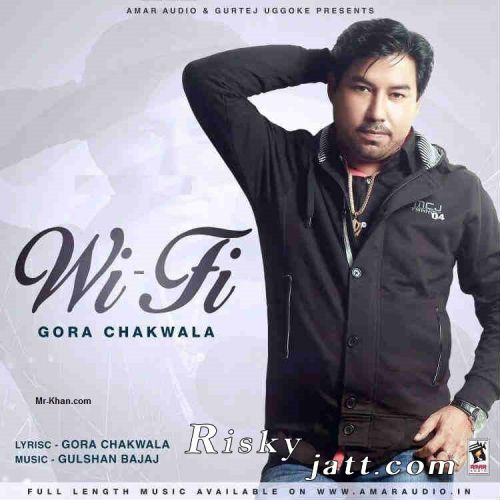 Wi Fi Gora Chak Wala mp3 song free download, Wi Fi Gora Chak Wala full album