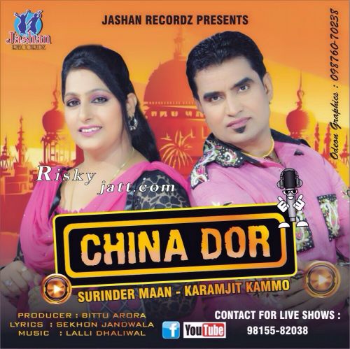 China Dor Surinder Maan, Karamjit Kammo mp3 song free download, China Dor Surinder Maan, Karamjit Kammo full album