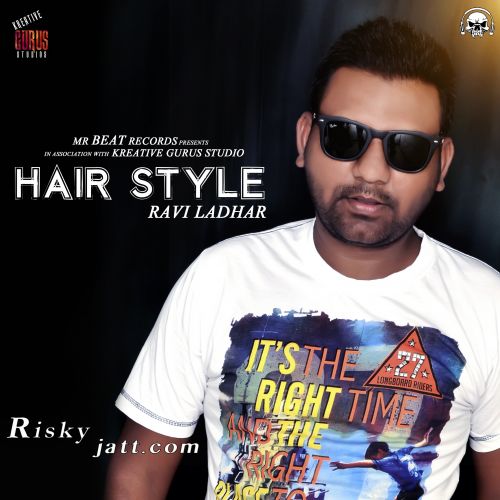 Hair Style Ravi Latder mp3 song free download, Hair Style Ravi Latder full album