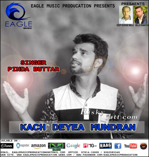 Kach Deyea Mundran Pinda Butter mp3 song free download, Kach Deyea Mundran Pinda Butter full album