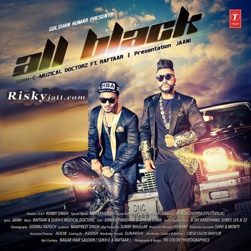 All Black Ft Raftaar Sukhe mp3 song free download, All Black Sukhe full album