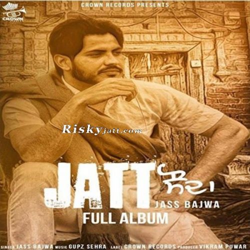 Att Jass Bajwa mp3 song free download, Jatt Sauda Jass Bajwa full album