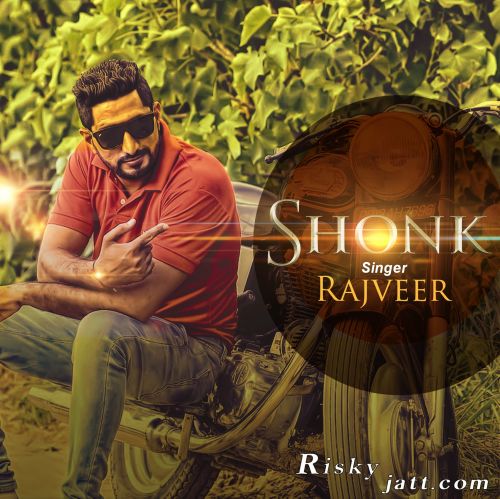 Shonk Rajveer mp3 song free download, Shonk Rajveer full album