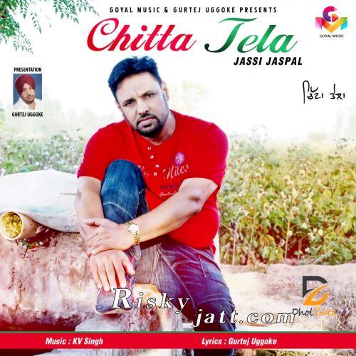 Chitta Tela Jassi Jaspal mp3 song free download, Chitta Tela Jassi Jaspal full album