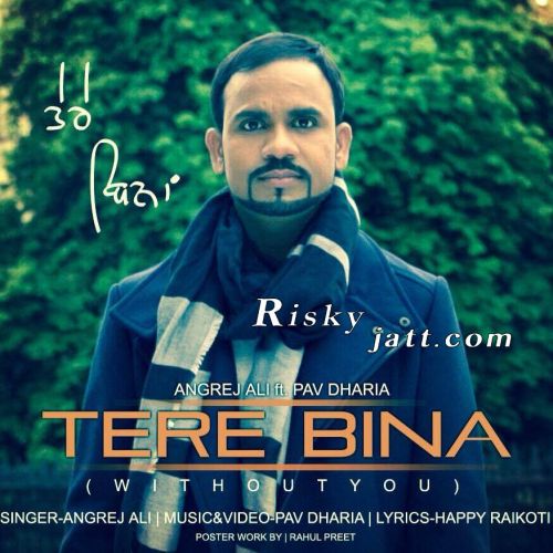 Tere Bina ft Pav Dharia Angrej Ali mp3 song free download, Tere Bina Angrej Ali full album