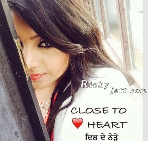 Close To Heart Rupinder Handa mp3 song free download, Close To Hear Rupinder Handa full album