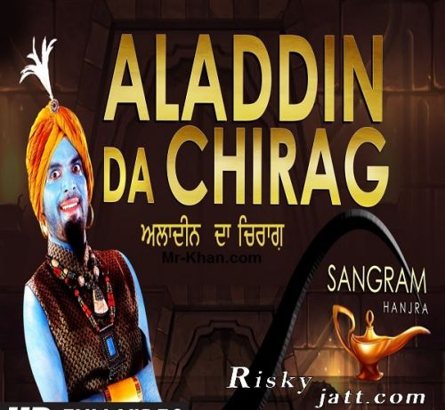 Aladdin Da Chirag Sangram Hanjra mp3 song free download, Aladdin Da Chirag Sangram Hanjra full album