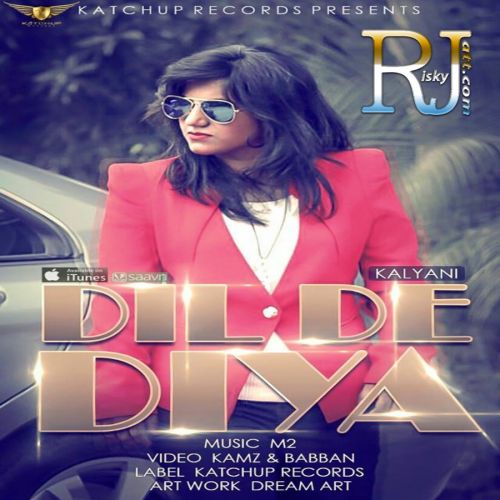 Dil De Diya Kalyani, M2 mp3 song free download, Dil De Diya Kalyani, M2 full album