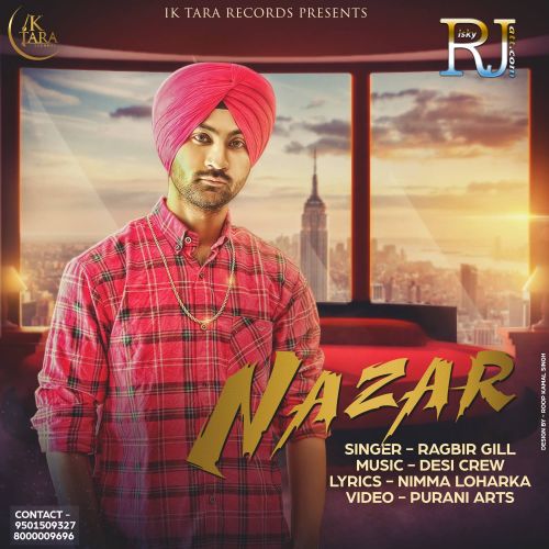 Nazar Ft Desi Crew Ragbir Gill mp3 song free download, Nazar Ragbir Gill full album