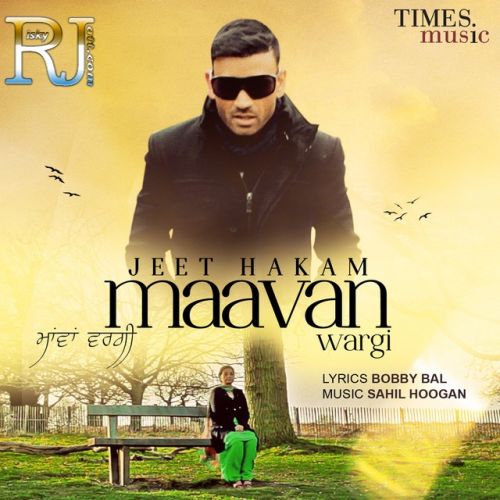 Maavan Wargi Jeet Hakam mp3 song free download, Maavan Wargi Jeet Hakam full album