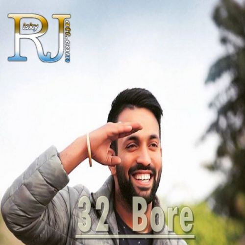 32 Bore Dilpreet Dhillon mp3 song free download, 32 Bore Dilpreet Dhillon full album