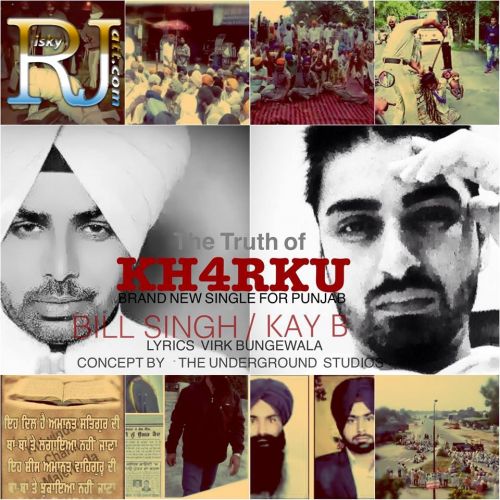 The Truth of Kharku Bill Singh, Kay B mp3 song free download, The Truth of Kharku Bill Singh, Kay B full album