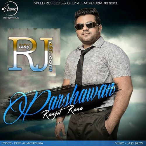 Parshawan Ranjit Rana mp3 song free download, Parshawan Ranjit Rana full album