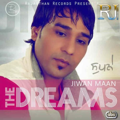 The Dreams Jiwan Maan mp3 song free download, The Dreams Jiwan Maan full album