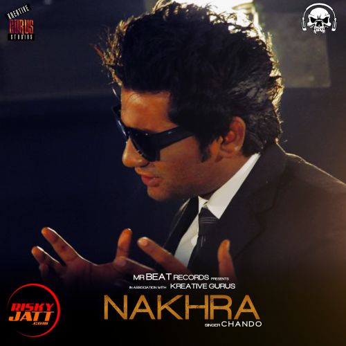 Nakhra Chando mp3 song free download, Nakhra Chando full album