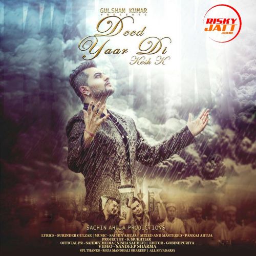 Deed Yaar Di Ft Sachin Ahuja Kesh K mp3 song free download, Deed Yaar Di Kesh K full album