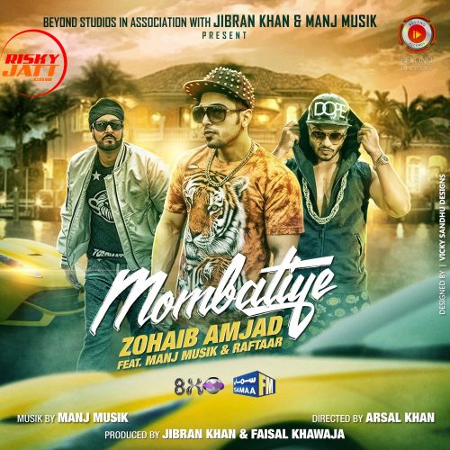 Mombatiye Ft Raftaar Zohaib Amjad mp3 song free download, Mombatiye Zohaib Amjad full album