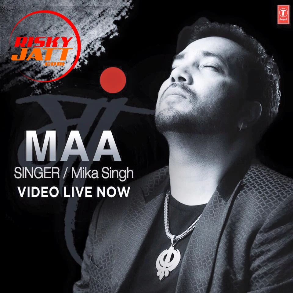 Maa Mika Singh mp3 song free download, Maa Mika Singh full album