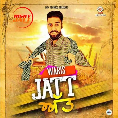 Jatt Att Waris mp3 song free download, Jatt Att Waris full album