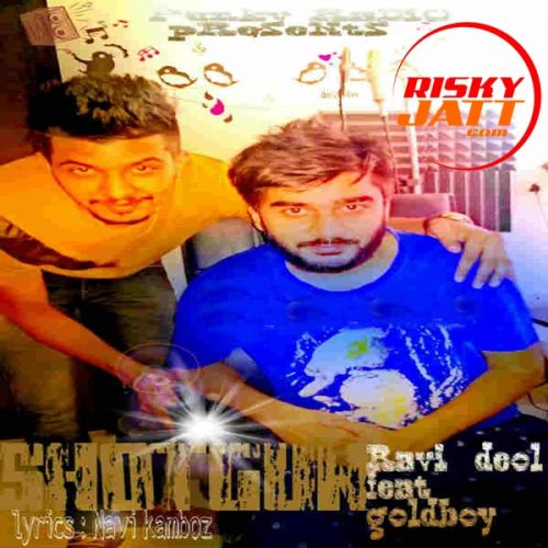 Shotgun Ft Goldboy Ravi Deol mp3 song free download, Shotgun Ravi Deol full album