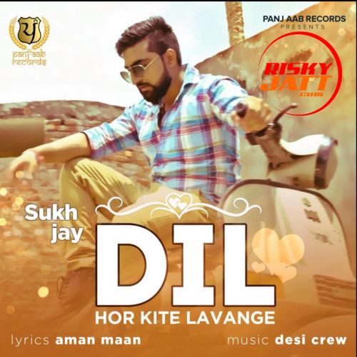 Dil Hor Kite Lavange Ft Desi Crew Sukh Jay mp3 song free download, Dil Hor Kite Lavange Sukh Jay full album