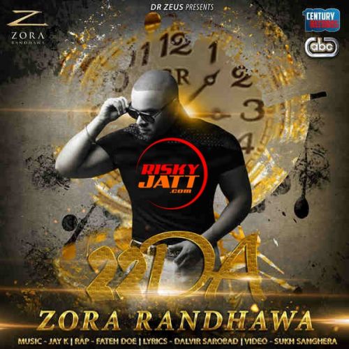 22DA Ft Fateh,Jay K Zora Randhawa mp3 song free download, 22DA Zora Randhawa full album