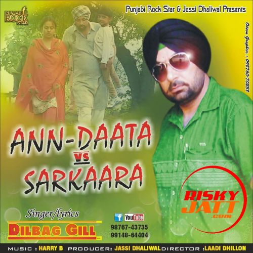 Ann-Daata vs Sarkaara Dilbag Gill mp3 song free download, Ann-Daata vs Sarkaara Dilbag Gill full album