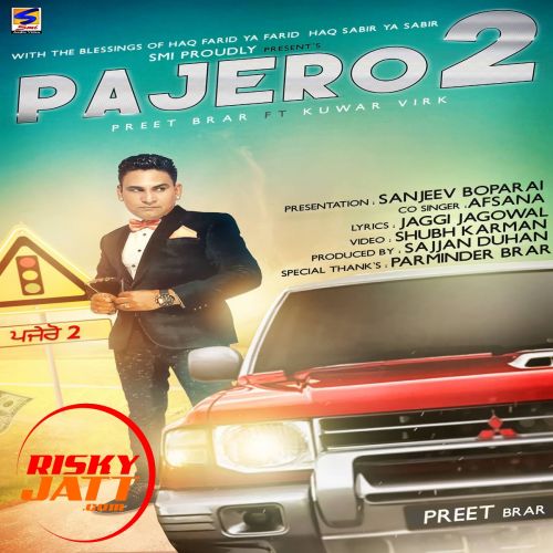 Pajero 2 Ft Kuwar Virk Preet Brar mp3 song free download, Pajero 2 Preet Brar full album