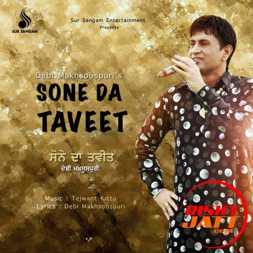 Ashqan Di Jaan Debi Makhsoospuri mp3 song free download, Sone Da Taveet Debi Makhsoospuri full album