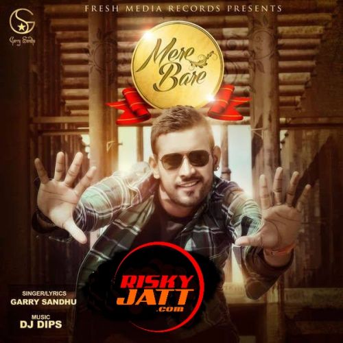 Mere Bare Garry Sandhu mp3 song free download, Mere Bare Garry Sandhu full album