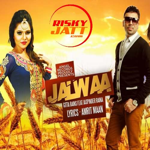 Jalwa Gitta Bains, Jaspinder Raina mp3 song free download, Jalwa Gitta Bains, Jaspinder Raina full album